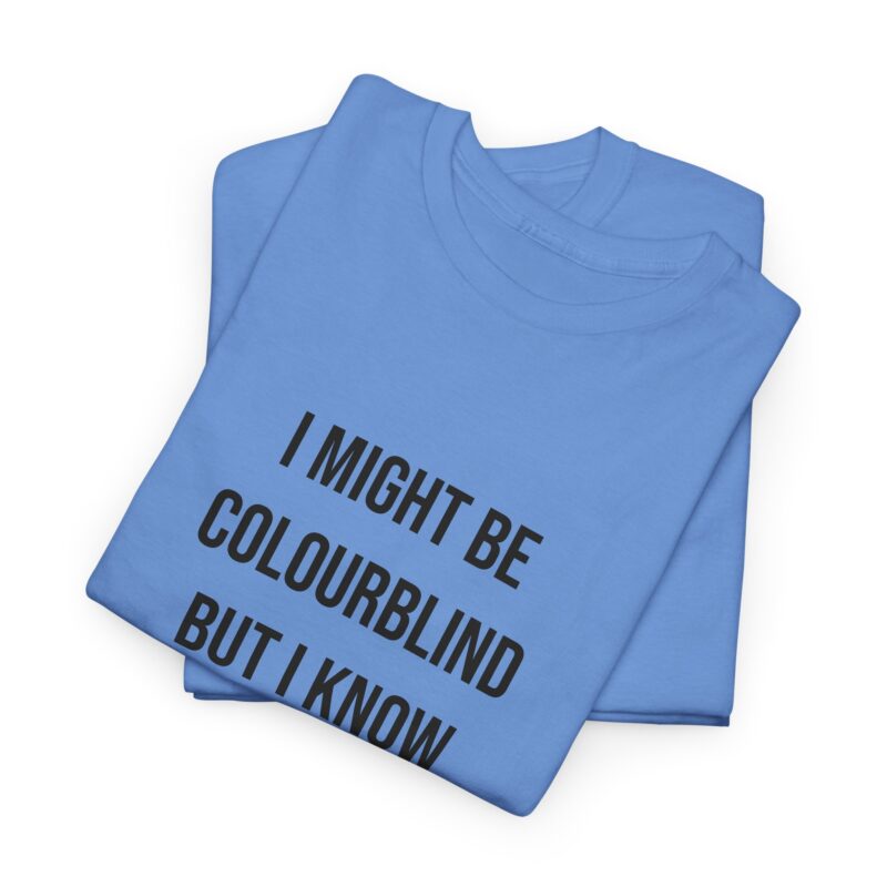 Colourblind Funny Graphic Meme T-Shirt - Image 194