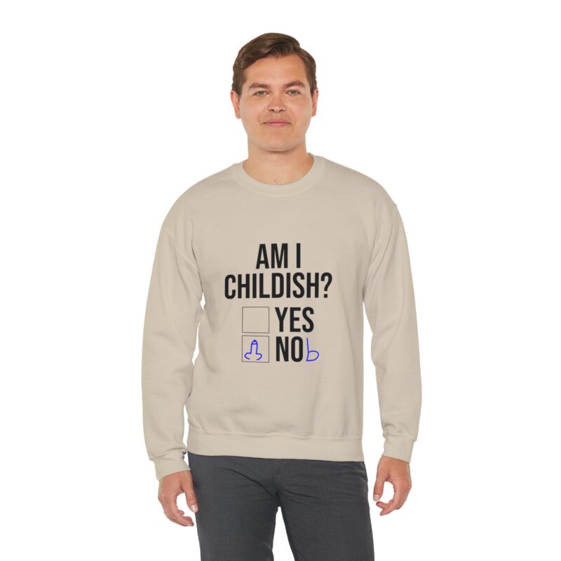 Am I Childish Silly Graphic Meme Sweatshirt - Image 39