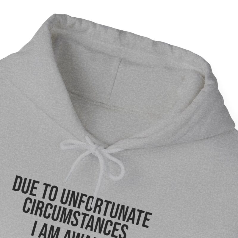 Due to Unfortunate Circumstances I am Awake Meme Hoodie - Image 44