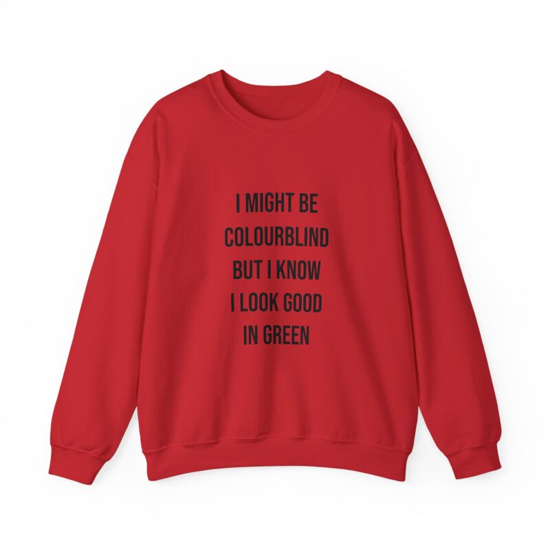 Colourblind Funny Graphic Meme Sweatshirt - Image 133