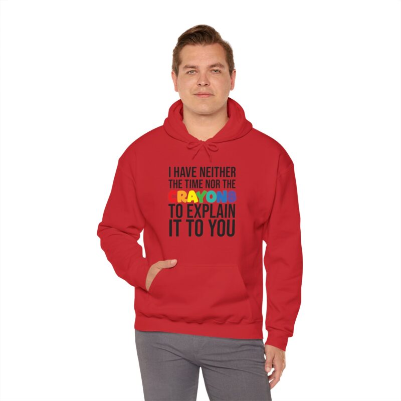 I have neither the time nor the crayons to explain it to you funny Meme Hoodie - Image 152