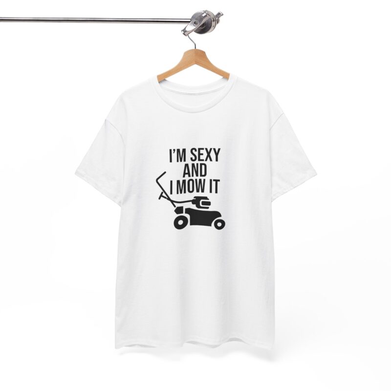 I'm Sexy and I Mow It Graphic Meme T-Shirt - Image 7