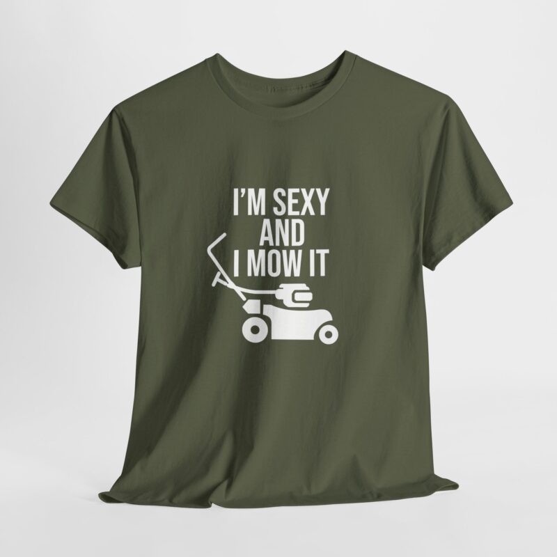 I'm Sexy and I Mow It Graphic Meme T-Shirt - Image 141