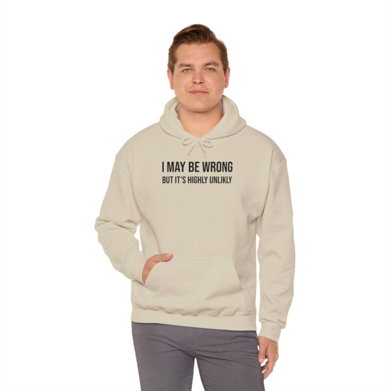 I may be wrong but it's highly unlikely Meme Hoodie - Image 35