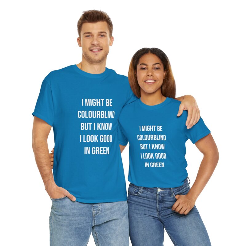 Colourblind Funny Graphic Meme T-Shirt - Image 240