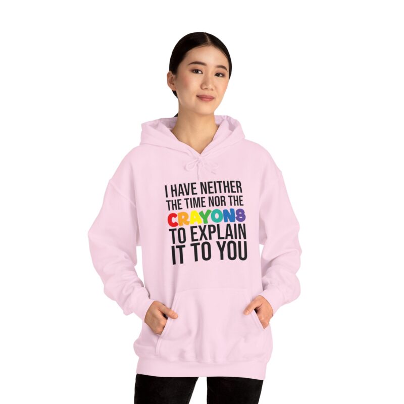 I have neither the time nor the crayons to explain it to you funny Meme Hoodie - Image 136