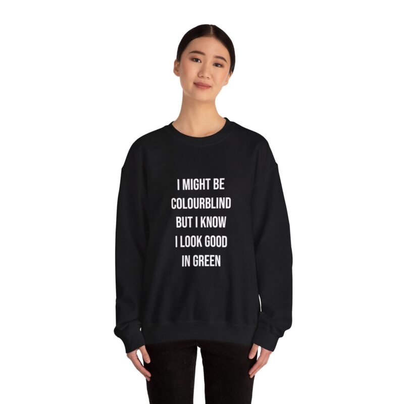 Colourblind Funny Graphic Meme Sweatshirt - Image 26