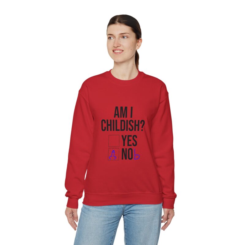 Am I Childish Silly Graphic Meme Sweatshirt - Image 140