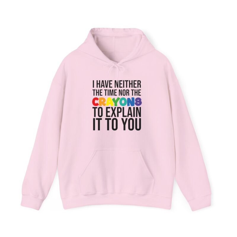 I have neither the time nor the crayons to explain it to you funny Meme Hoodie - Image 131