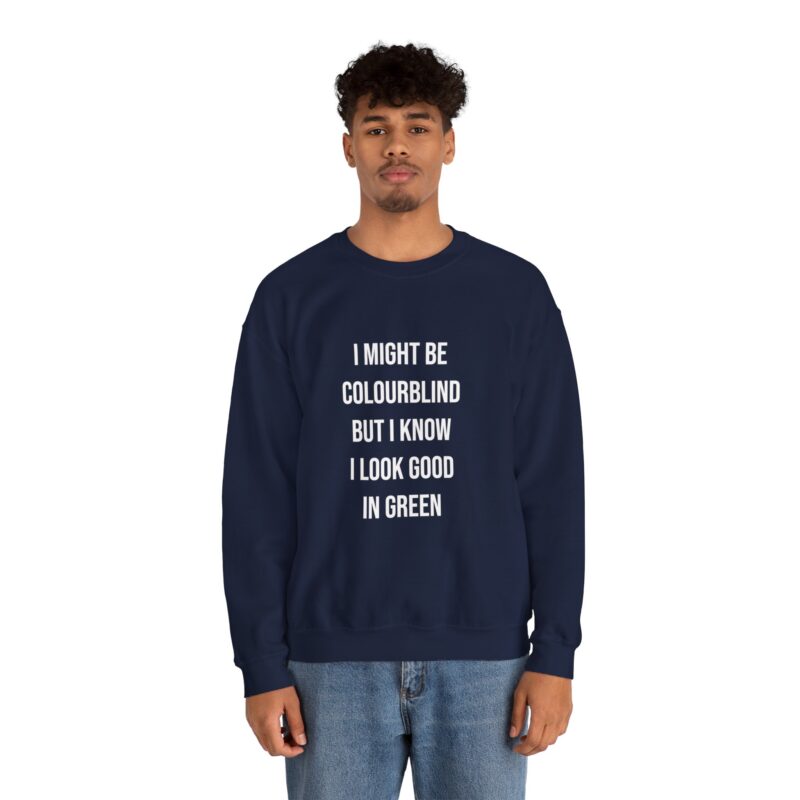 Colourblind Funny Graphic Meme Sweatshirt - Image 104