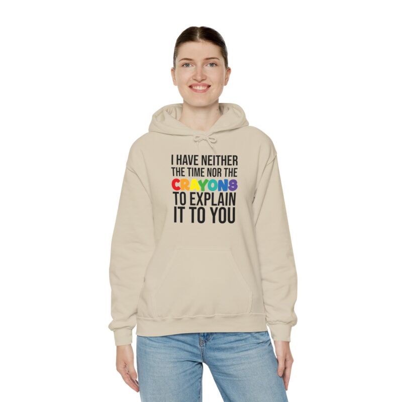 I have neither the time nor the crayons to explain it to you funny Meme Hoodie - Image 34