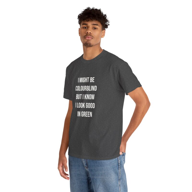 Colourblind Funny Graphic Meme T-Shirt - Image 176