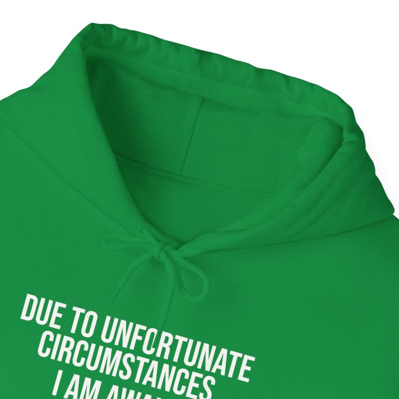 Due to Unfortunate Circumstances I am Awake Meme Hoodie - Image 70