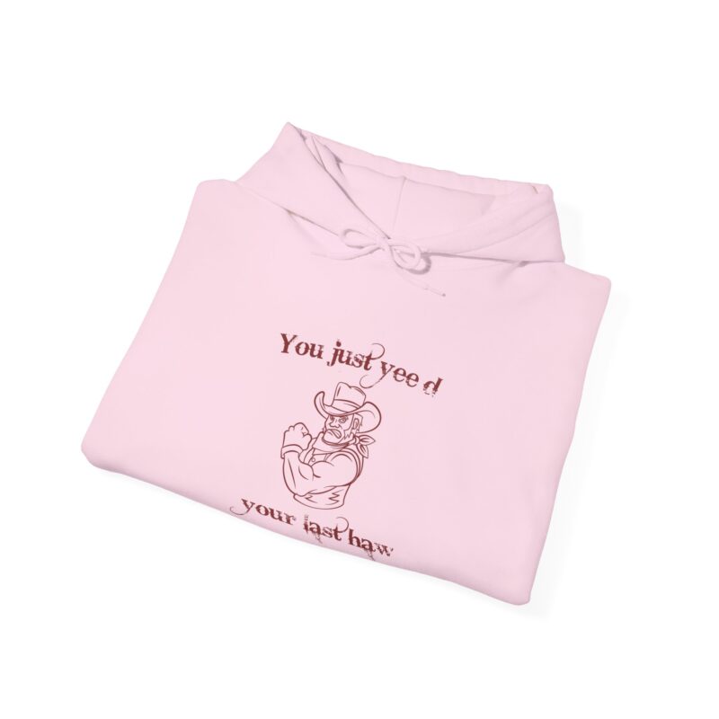 You Just Yee'd Your Last Haw Funny Western Hoodie - Image 134