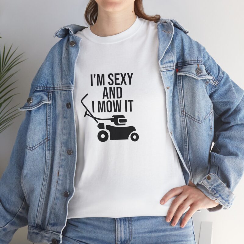 I'm Sexy and I Mow It Graphic Meme T-Shirt - Image 23