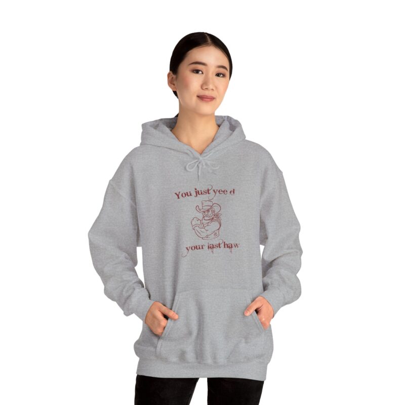 You Just Yee'd Your Last Haw Funny Western Hoodie - Image 45