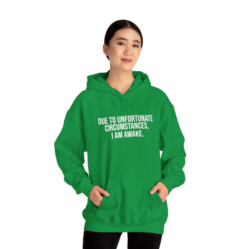 Due to Unfortunate Circumstances I am Awake Meme Hoodie - Image 71