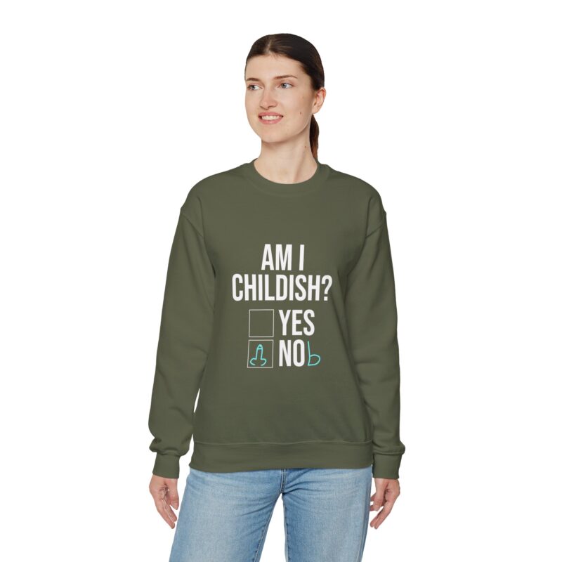 Am I Childish Silly Graphic Meme Sweatshirt - Image 63