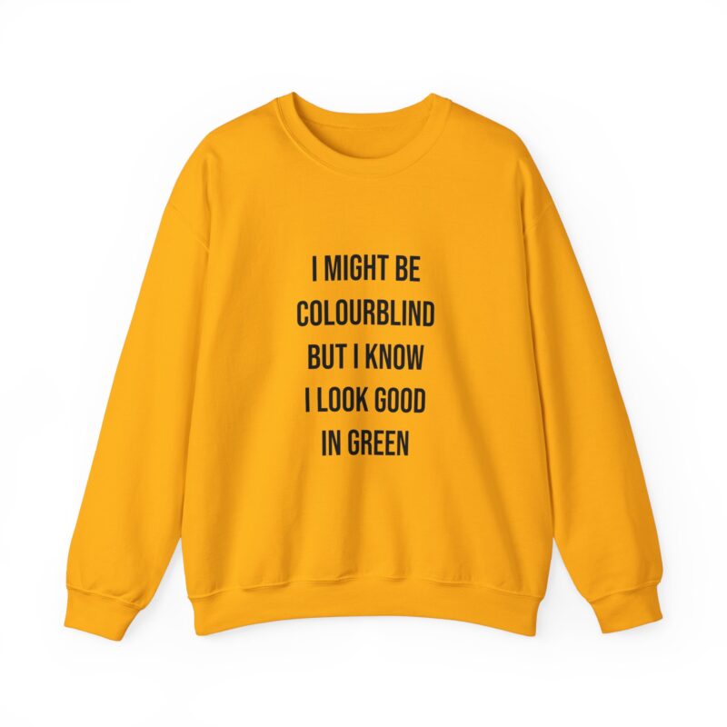 Colourblind Funny Graphic Meme Sweatshirt - Image 45