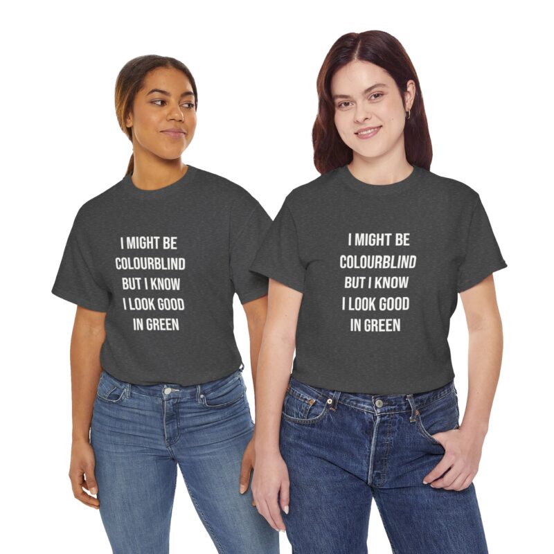 Colourblind Funny Graphic Meme T-Shirt - Image 187