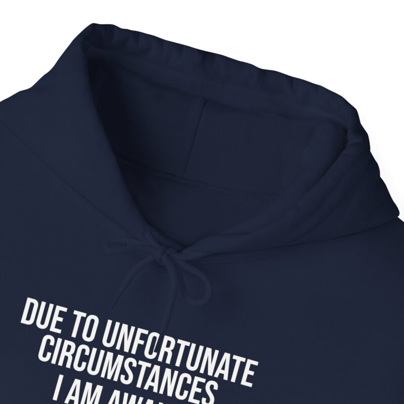 Due to Unfortunate Circumstances I am Awake Meme Hoodie - Image 122