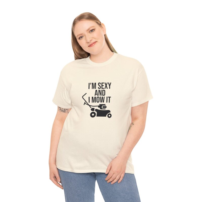 I'm Sexy and I Mow It Graphic Meme T-Shirt - Image 120