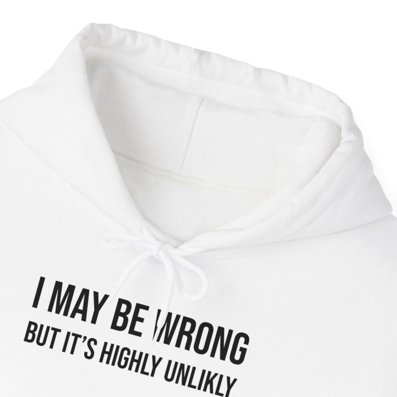 I may be wrong but it's highly unlikely Meme Hoodie - Image 5