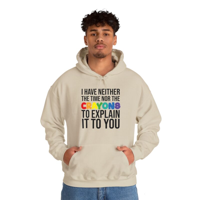 I have neither the time nor the crayons to explain it to you funny Meme Hoodie - Image 33