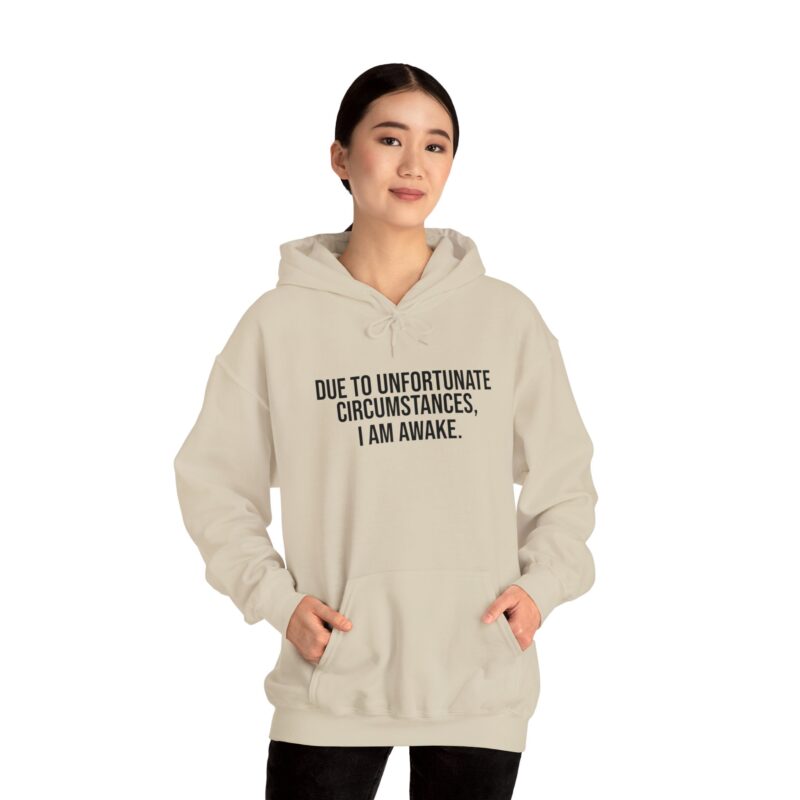 Due to Unfortunate Circumstances I am Awake Meme Hoodie - Image 32