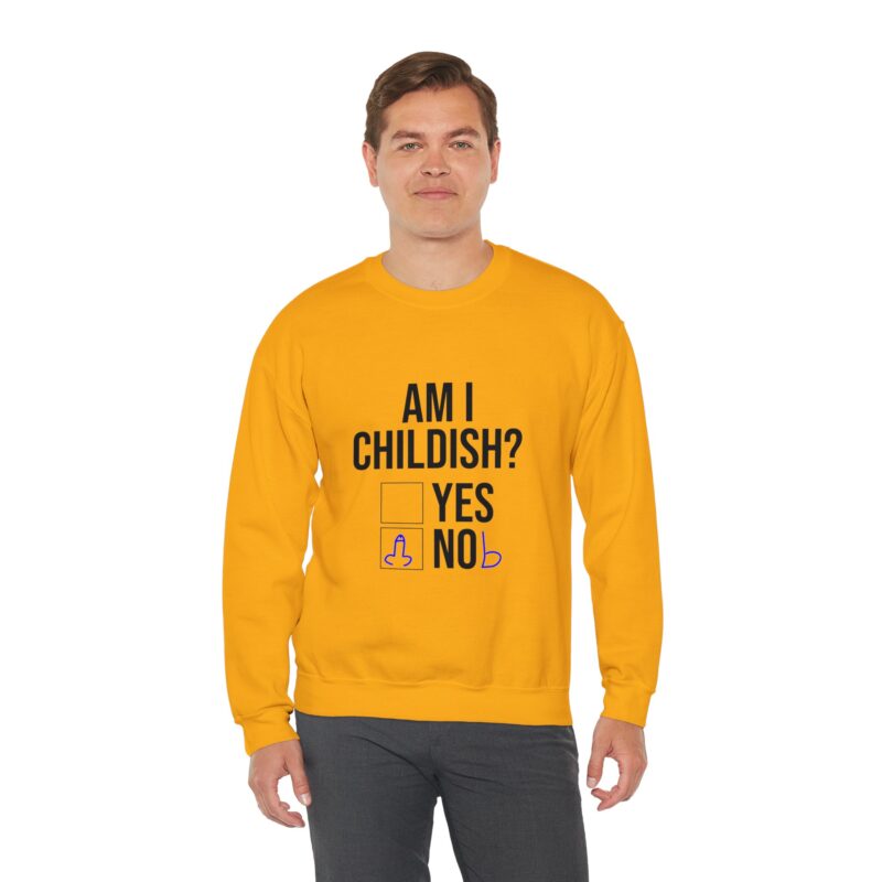 Am I Childish Silly Graphic Meme Sweatshirt - Image 50