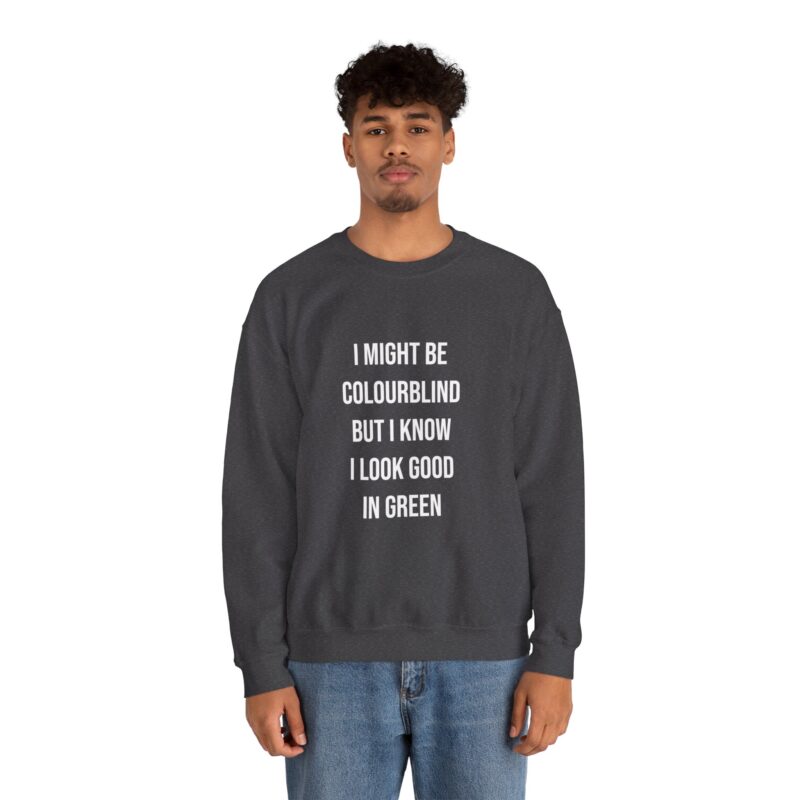 Colourblind Funny Graphic Meme Sweatshirt - Image 82