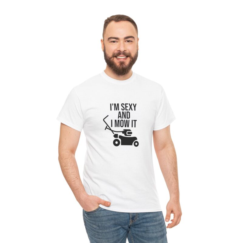 I'm Sexy and I Mow It Graphic Meme T-Shirt - Image 13