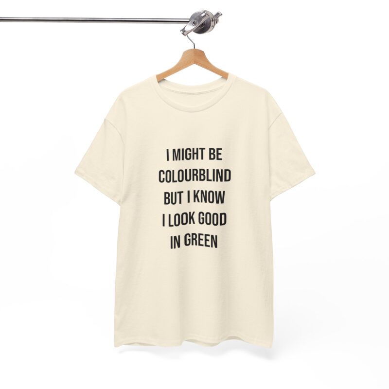 Colourblind Funny Graphic Meme T-Shirt - Image 115