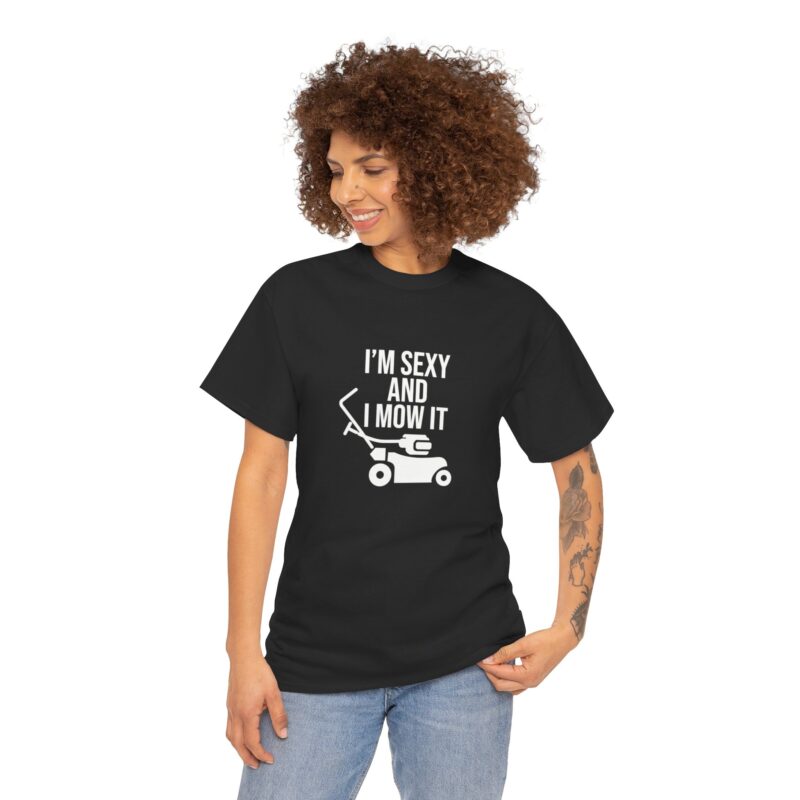 I'm Sexy and I Mow It Graphic Meme T-Shirt - Image 65