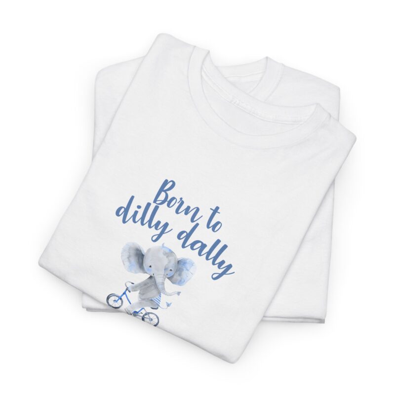 Born to Dilly Dally Retro Graphic Meme T-Shirt - Image 5