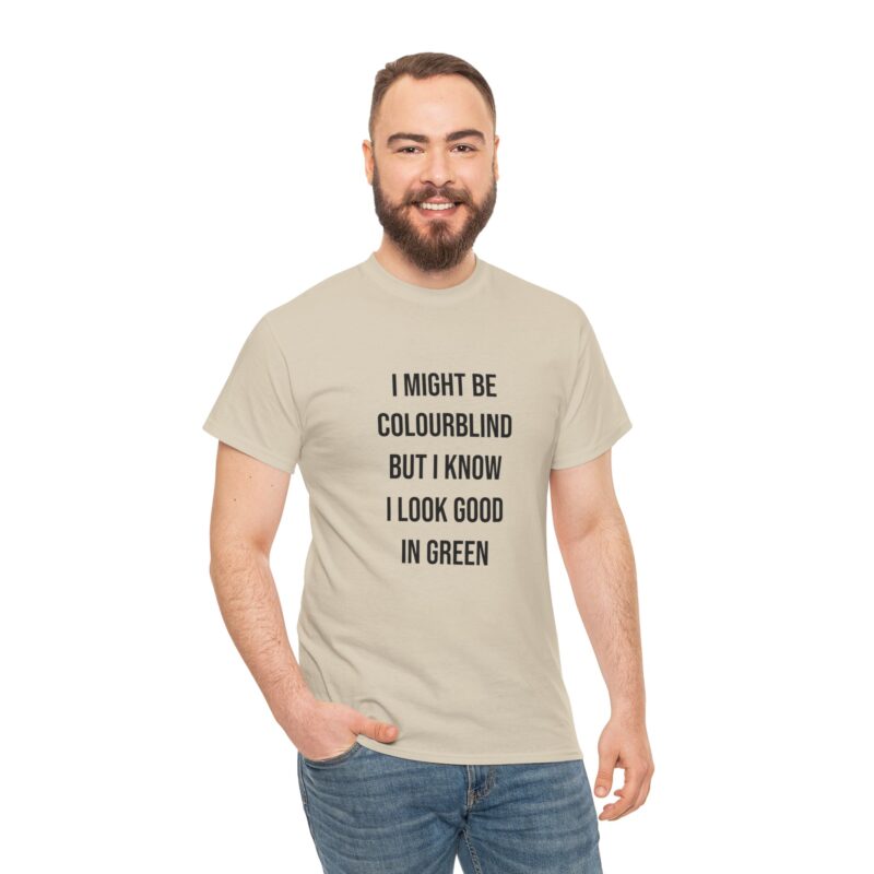 Colourblind Funny Graphic Meme T-Shirt - Image 94