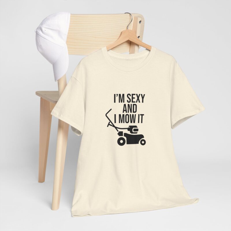 I'm Sexy and I Mow It Graphic Meme T-Shirt - Image 116