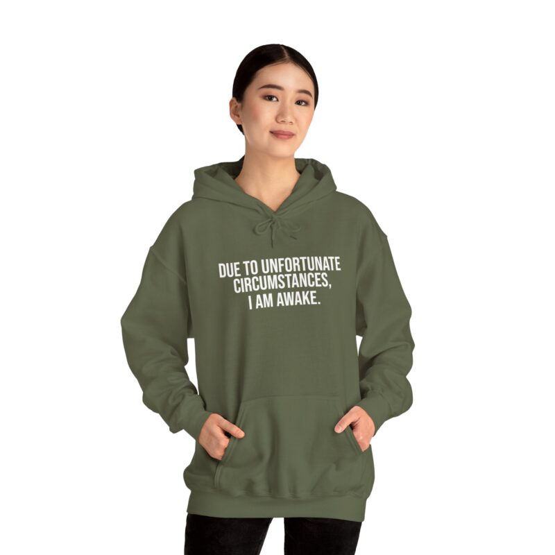 Due to Unfortunate Circumstances I am Awake Meme Hoodie - Image 58