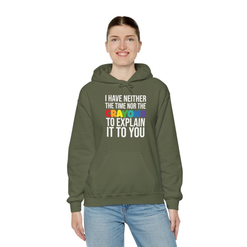 I have neither the time nor the crayons to explain it to you funny Meme Hoodie - Image 60