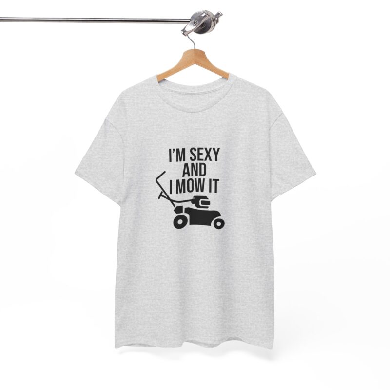 I'm Sexy and I Mow It Graphic Meme T-Shirt - Image 34