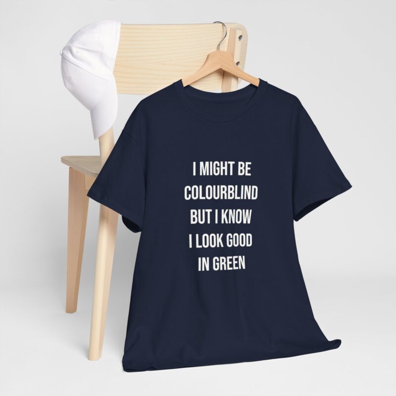 Colourblind Funny Graphic Meme T-Shirt - Image 251