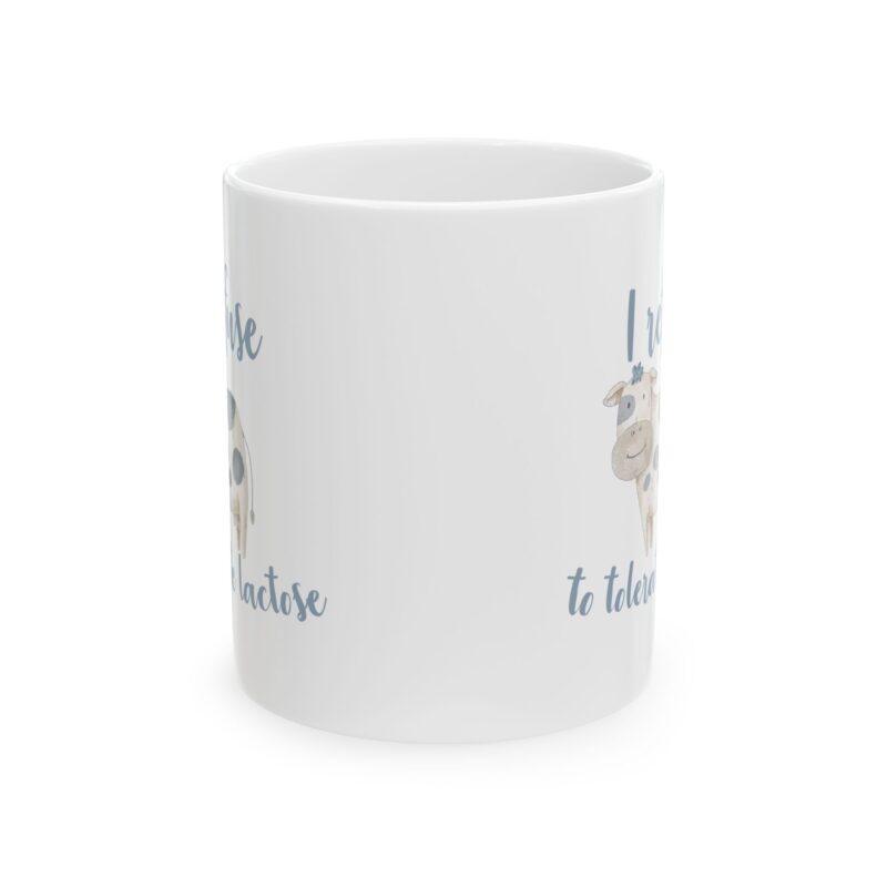 I refuse to tolerate lactose funny meme Coffee Mug - Image 2