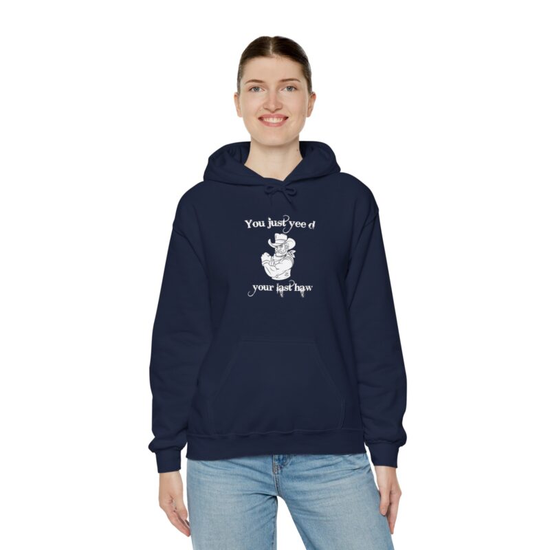 You Just Yee'd Your Last Haw Funny Western Hoodie - Image 125