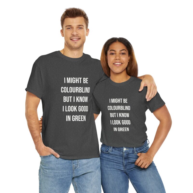 Colourblind Funny Graphic Meme T-Shirt - Image 186