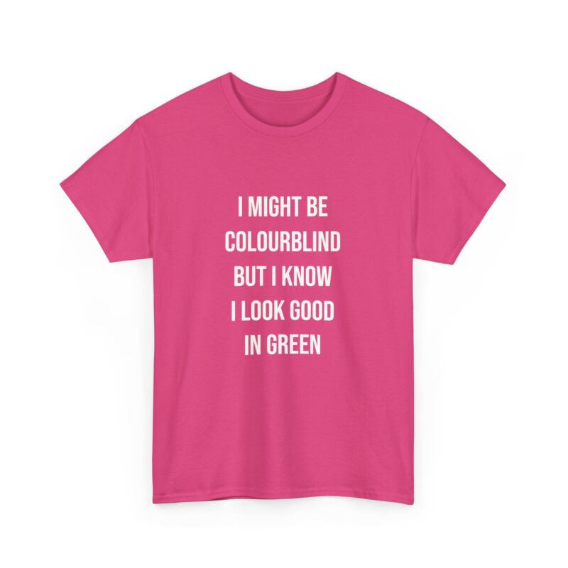 Colourblind Funny Graphic Meme T-Shirt - Image 273