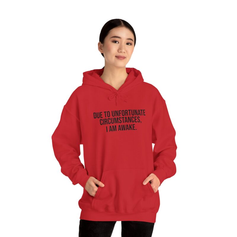 Due to Unfortunate Circumstances I am Awake Meme Hoodie - Image 149