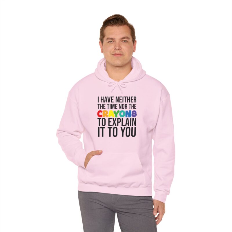 I have neither the time nor the crayons to explain it to you funny Meme Hoodie - Image 139