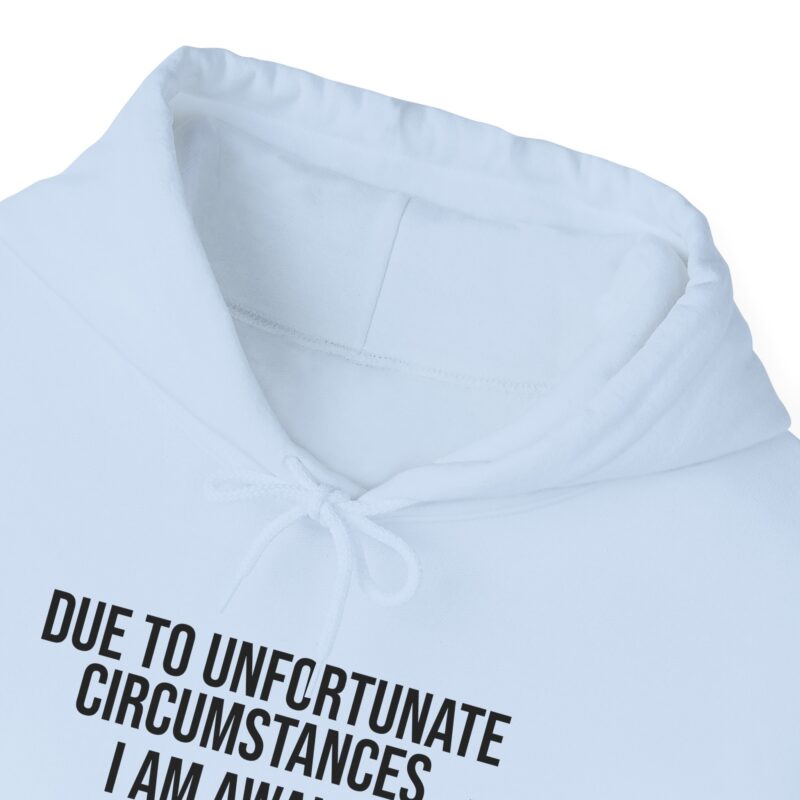 Due to Unfortunate Circumstances I am Awake Meme Hoodie - Image 96