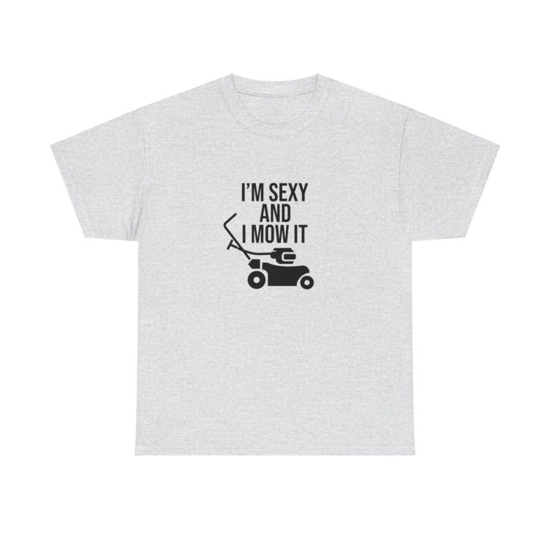 I'm Sexy and I Mow It Graphic Meme T-Shirt - Image 28