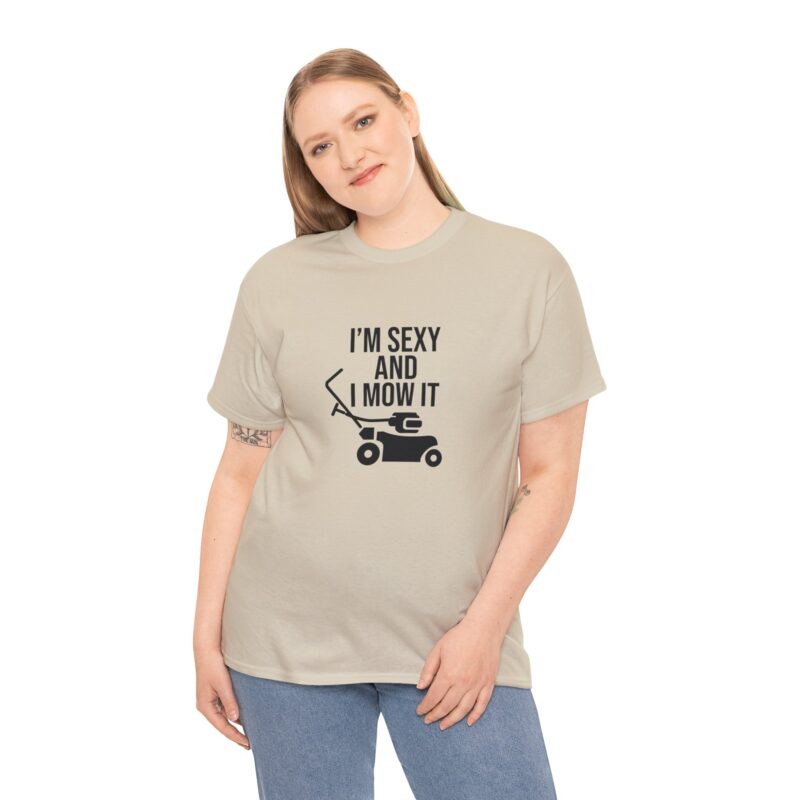 I'm Sexy and I Mow It Graphic Meme T-Shirt - Image 93